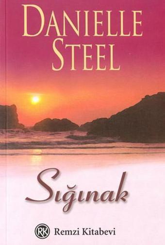 Sığınak - Danielle Steel - Remzi Kitabevi