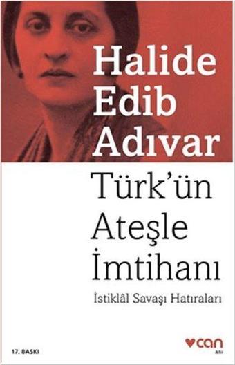 Türk'ün Ateşle İmtihanı - Halide Edib Adıvar - Can Yayınları