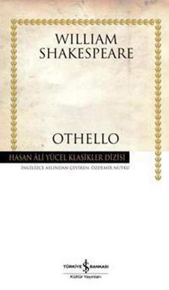 Othello - Hasan Ali Yücel Klasikleri - William Shakespeare - İş Bankası Kültür Yayınları