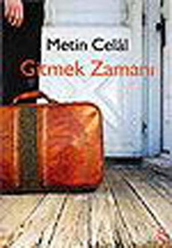 Gitmek Zamanı - Metin Celal - Everest Yayınları