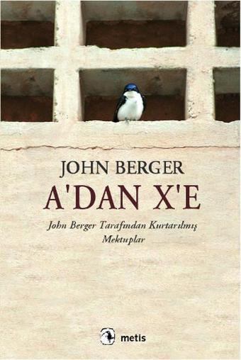 A'dan X'e - John Berger - Metis Yayınları