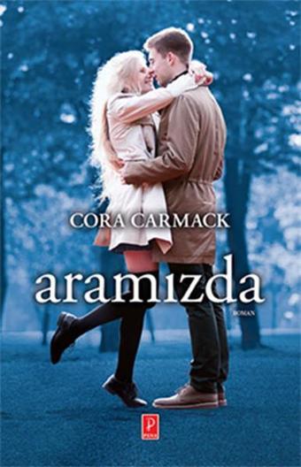 Aramızda - Cora Carmack - Pena Yayınları