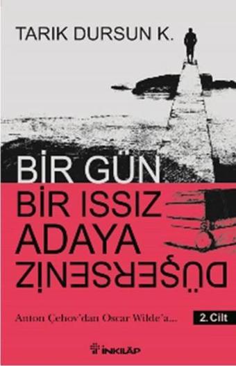 Bir Gün Bir Issız Adaya Düşerseniz 2.Cilt - Tarık Dursun K. - İnkılap Kitabevi Yayınevi