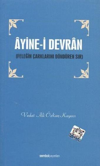 Ayine-i Devran - Vedat Ali Özkan Kayacı - İlke Yayıncılık