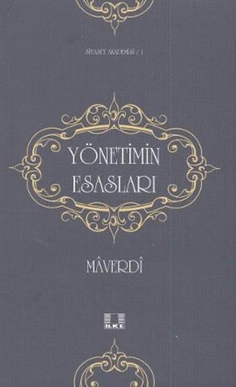 Yönetimin Esasları - Ebu'l-Hasan El-Maverdi - İlke Yayıncılık