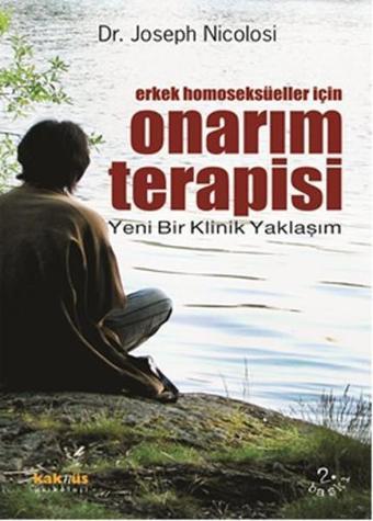 Erkek Homoseksüeller için Onarım Terapisi - Joseph Nicolosi - Kaknüs Yayınları