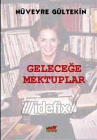 Geleceğe Mektuplar - Nüveyre Gültekin - Broy Yayınevi