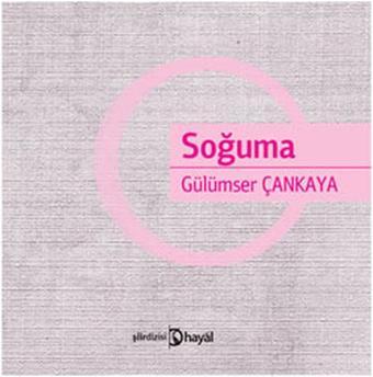 Soğuma - Gülümser Çankaya - Hayal