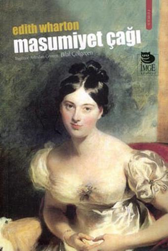 Masumiyet Çağı - Edith Wharton - İmge Kitabevi