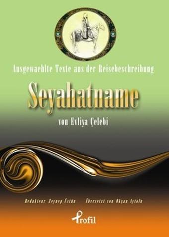 Ausgewaehlte Texte Aus Der Reisebeschreibung Seyahatname Von Evliya Çelebi - Evliya Çelebi - Profil Kitap Yayınevi