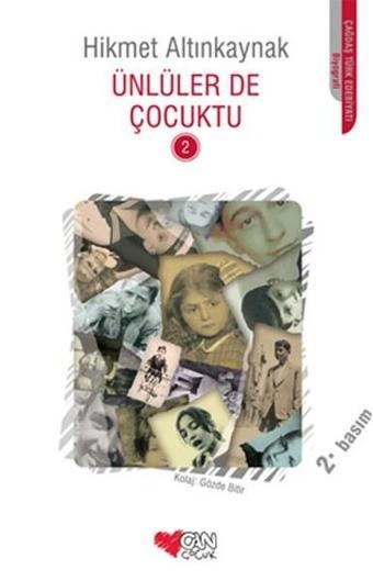 Ünlüler de Çocuktu - 2 - Hikmet Altınkaynak - Can Çocuk Yayınları