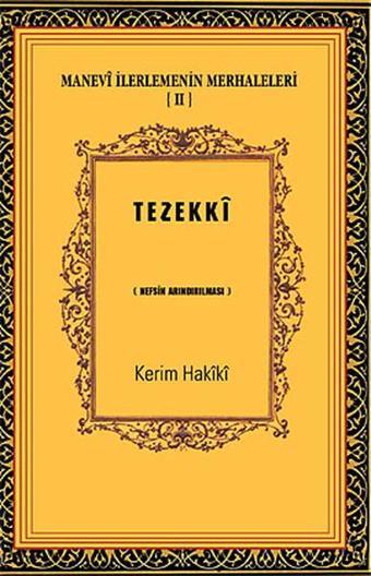 Manevi İlerlemenin Merhaleleri 4 - Tezekki - İnsan Yayınları