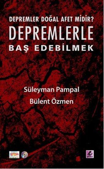 Depremler Doğal Afet Midir? - Depremlerle Baş Edebilmek - Efil Yayınevi Yayınları