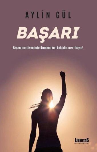 Başarı - Aylin Gül - Libertas Yayınları