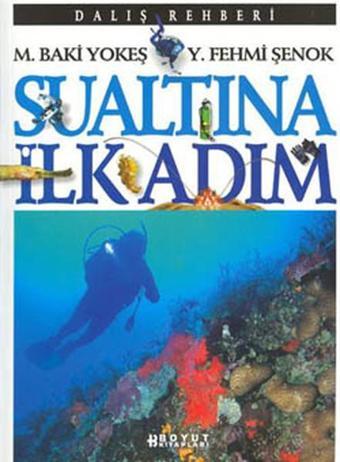 Sualtına İlk Adım - Fehmi Şenok - Boyut Yayın Grubu