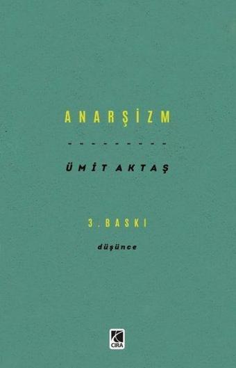 Anarşizm - Düşünce - Ümit Aktaş - Çıra Yayınları