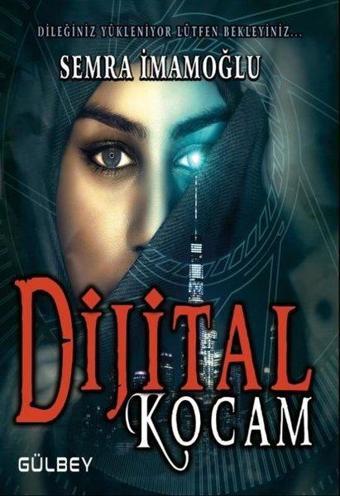 Dijital Kocam - Semra İmamoğlu - Gülbey Yayınları