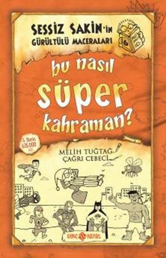 Sessiz Sakin'in Gürültülü Maceraları 6 - Bu Nasıl Süper Kahraman? - Doğukan İşler - Genç Hayat