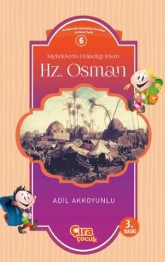 Meleklerin Utandığı İnsan Hz. Osman - Adil Akkoyunlu - Çıra Yayınları