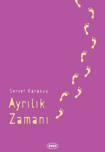 Ayrılık Zamanı - Servet Karakuş - Zeus Kitabevi