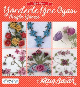 Yörelerle İğne Oyası - Muğla Yöresi - Kolektif  - Tuva Tekstil