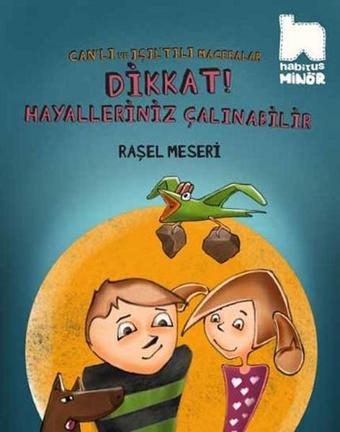 Dikkat Hayalleriniz Çalınabilir - Raşel Meseri - Habitus Kitap