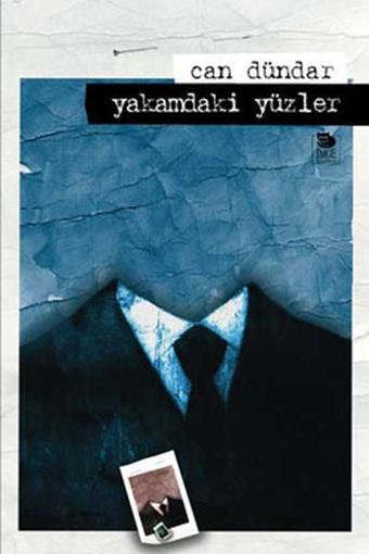 Yakamdaki Yüzler - Can Dündar - İmge Kitabevi