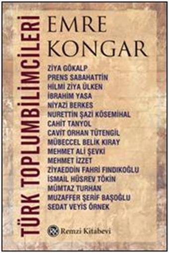 Türk Toplumbilimcileri - Emre Kongar - Remzi Kitabevi