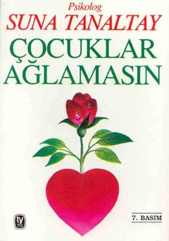 Çocuklar Ağlamasın - Suna Tanaltay - Tekin Yayınevi