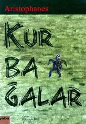 Kurbağalar - Aristophanes  - Yaba Yayınları