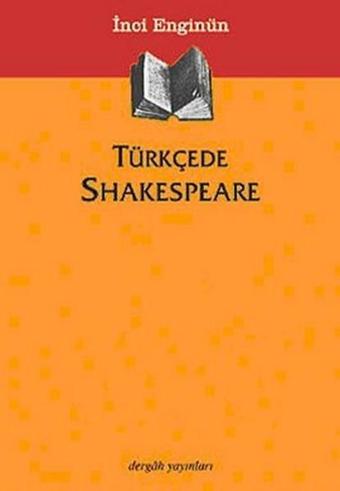 Türkçede Shakespeare - İnci Enginün - Dergah Yayınları