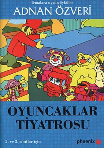 Oyuncaklar Tiyatrosu - Adnan Özveri - Phoenix