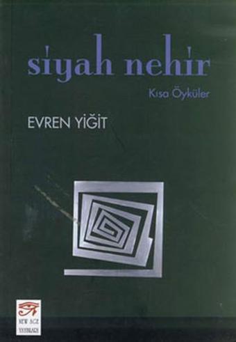 Siyah Nehir - Evren Yiğit - New Age Yayınları