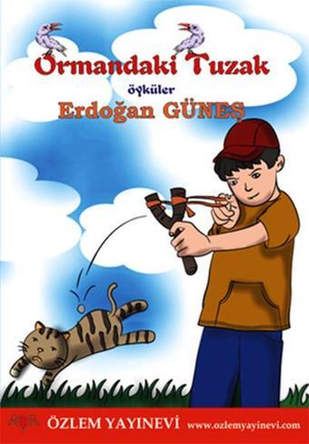 Ormandaki Tuzak - Erdoğan Güneş - Özlem Yayınevi