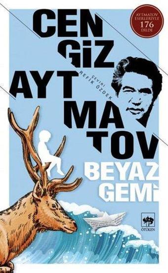 Beyaz Gemi - Cengiz Aytmatov - Ötüken Neşriyat