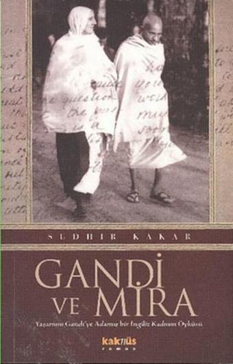 Gandi ve Mira - Sudhir Kakar - Kaknüs Yayınları