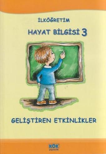 İlköğretim Hayat Bilgisi 3 - Geliştiren Etkinlikler - Ejder Demir - Kök Yayıncılık