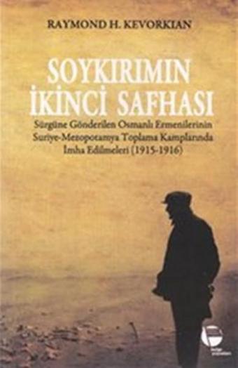 Soykırımın İkinci Safhası - Raymond H. Kevorkian - Belge Yayınları