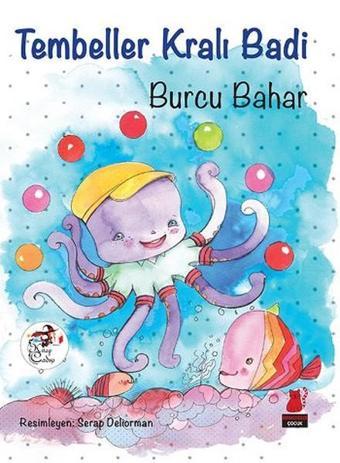 Tembeller Kralı Badi - Burcu Bahar - Kırmızı Kedi Yayınevi