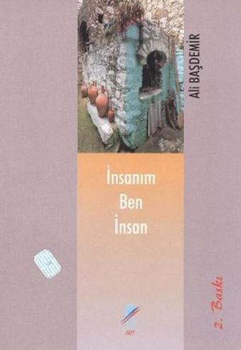 İnsanım Ben İnsan - Ali Başdemir - Art Basın Yayın