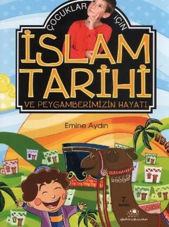 İslam Tarihi ve Peygamberimizin Hayatı - Emine Aydın - Uğurböceği