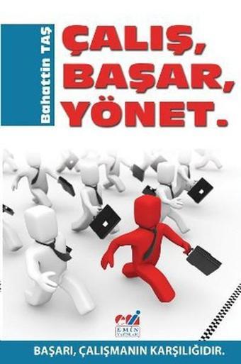 Çalış Başar Yönet - Emin Yayınları