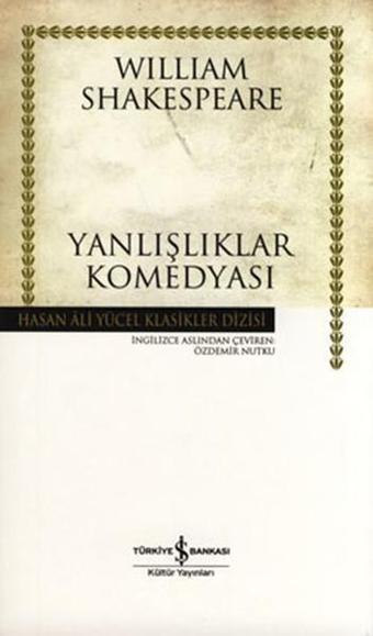 Yanlışlıklar Komedyası - Hasan Ali Yücel Klasikleri - William Shakespeare - İş Bankası Kültür Yayınları