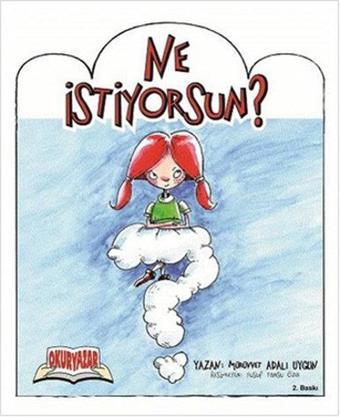 Ne İstiyorsun? - Mürüvvet Adalı Uygun - Okuryazar Yayınevi