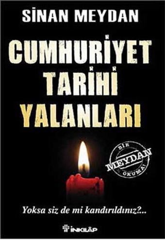 Cumhuriyet Tarihi Yalanları - Sinan Meydan - İnkılap Kitabevi Yayınevi