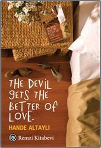 The Devil Gets The Better Of Love - Hande Altaylı - Remzi Kitabevi