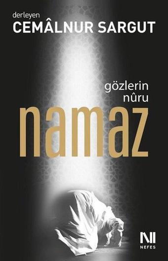 Gözlerin Nuru Namaz - Cemalnur Sargut - Nefes Yayıncılık