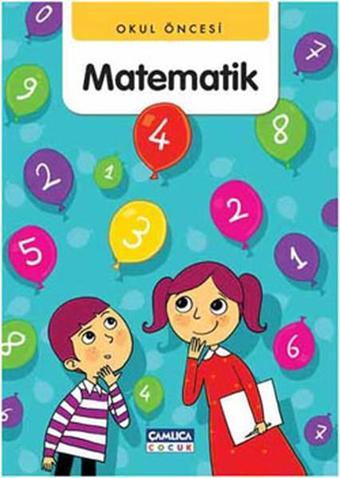 Okul Öncesi Matematik - Abdullah Özbek - Çamlıca Çocuk Yayınları