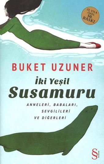 İki Yeşil Susamuru - Buket Uzuner - Everest Yayınları