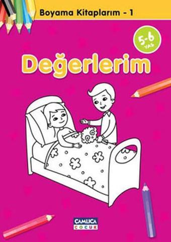 Değerlerim - Bilal Gezer - Çamlıca Çocuk Yayınları